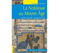 La noblesse au Moyen Âge - Sarah Fourcade - Gisserot Editions - broché - Essai