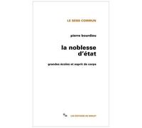 La Noblesse D'etat - Grandes Écoles Et Esprit De Corps