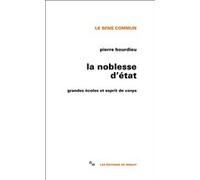 La Noblesse D'etat - Grandes Écoles Et Esprit De Corps