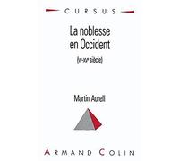 La noblesse en Occident (Ve-XVe siècle)