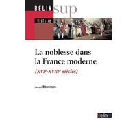 La Noblesse française à l'époque moderne, XVIe-XVIIIe siècles