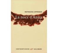 Nathacha Appanah – La noce d'Anna – Roman – Gallimard, broché