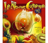 La Noche Cubana 15 - La Noche Cubana Vol.15 [Import]