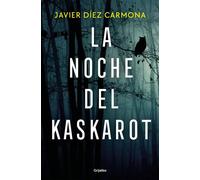 La noche del kaskarot - Javier Díez Carmona - Grijalbo - ebook (ePub) - Livre