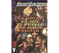 La noche en que el pueblo me quiso matar