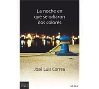 La Noche En Que Se Odiaron Dos Colores - [Livre en VO] Correa, José Luis (Auteur)