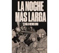 La noche más larga.: El día D menos uno.