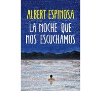 La noche que nos escuchamos: Una historia luminosa que te enseña a luchar