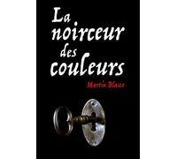 La noirceur des couleurs (poche) -La couverture peut varier