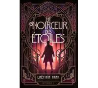 La noirceur des étoiles: Intégrale 1