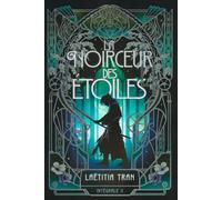 La noirceur des étoiles: Intégrale 2