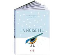 La noisette Dominique Ehrhard (Auteur), Anne-Florence Lemasson (Auteur)