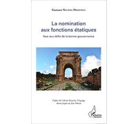 La nomination aux fonctions étatiques face aux défis de la bonne gouvernance