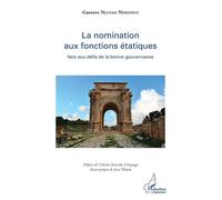 La nomination aux fonctions étatiques face aux défis de la bonne gouvernance – L'Harmattan