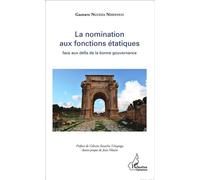 La nomination aux fonctions étatiques face aux défis de la bonne gouvernance