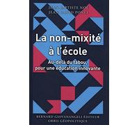 La non-mixité à l'école: Au-delà du tabou, pour une éducation innovante