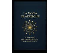 La Nona Tradizione di Alcolisti Anonimi: Il Paradosso dell’Organizzazione Non-Organizzata