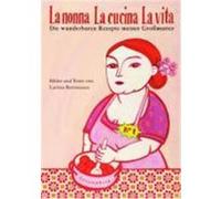 La nonna - La cucina - La vita Bertonasco, Larissa (Auteur)