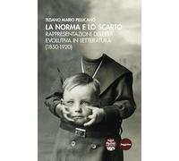 La norma e lo scarto. Rappresentazioni dell’età evolutiva in letteratura (1850-1920)