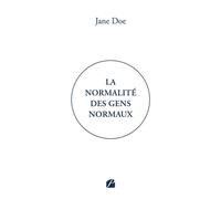 La normalité des gens normaux - Jane Doe - Du Pantheon Eds - broché - Essai