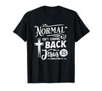 La normalité ne revient Pas, Jésus est Apocalypse 14 T-Shirt