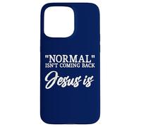 La normalité ne revient Pas Jésus est Matthieu 24:8 Coque pour iPhone 15 Pro Max