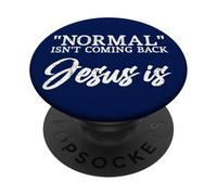 La normalité ne revient Pas Jésus est Matthieu 24:8 PopSockets PopGrip Adhésif