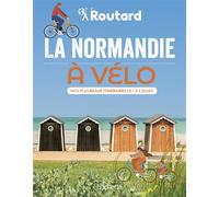 Philippe Gloaguen – La Normandie à vélo – Nos plus beaux itinéraires de 1 à 3 jours – Broché
