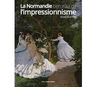 La Normandie berceau de l'impressionnisme