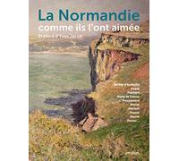 La Normandie comme ils l'ont aimée - Année de la mer 2024-2025