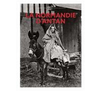 La Normandie D'antan