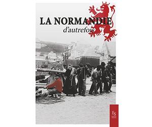 La Normandie d'autrefois