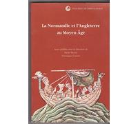 La Normandie et l'Angleterre au Moyen-Age