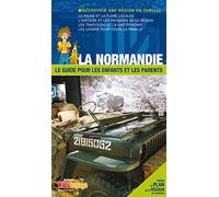 LA NORMANDIE GUIDE PR LES ENFANTS ET LES PARENTS