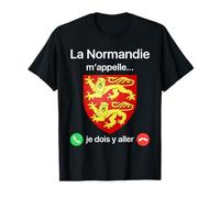 La Normandie m'appelle Je Dois Y Aller Humour Blason Normand T-Shirt