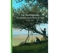 La Normandie: Un destin entre terre et mer – Gallimard