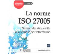 La norme ISO 27005 - Gestion des risques liés à la sécurité de l'information
