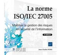 Jean-Charles Pons – La norme ISO/IEC 27005 – Maîtriser la gestion des risques – 2e édition, broché