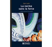 La Norme sans la force - L'énigme de la puissance européenne - Zaki Laïdi - Presses De Sciences Po - broché - Essai