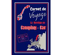 La Norvège en camping - car: Carnet de voyage en camping car /Parfait complément à votre guide de voyage/ journal de voyage à completer /partez découvrir la Suede