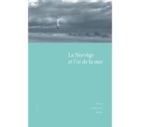 La Norvège et l'or de la mer - actes du colloque international pluridisciplinaire tenu à l'Université de Caen, 19-20 novembre 201 - Christian Bank Pedersen - Publications Universite Caen - broché - Es