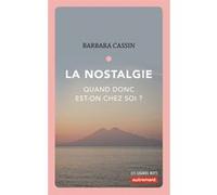 La Nostalgie Barbara Cassin (Auteur)