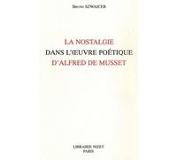 La Nostalgie Dans L'oeuvre Poétique D'alfred De Musset