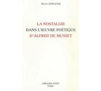 La nostalgie dans l'oeuvre poétique d'Alfred de Musset