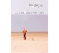 La nostalgie de l'aile - Pascal Goffaux - Esperluète Eds - broché - Roman
