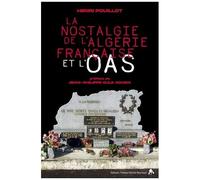La Nostalgie De L'algérie Française Et L'oas