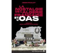 La nostalgie de l'Algérie française et l'OAS