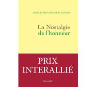 La nostalgie de l'honneur Récit littéraire - Jean-René Van Der Plaetsen - Grasset - broché - Roman