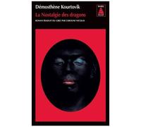 La Nostalgie des dragons Démosthène Kourtovik (Auteur), Caroline Nicolas (Traduction)