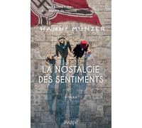 La nostalgie des sentiments: par l'autrice du roman historique best-seller "Au nom de ma mère"